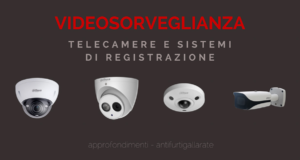 Videosorveglianza Dahua a Varese: telecamere e sistemi di registrazione